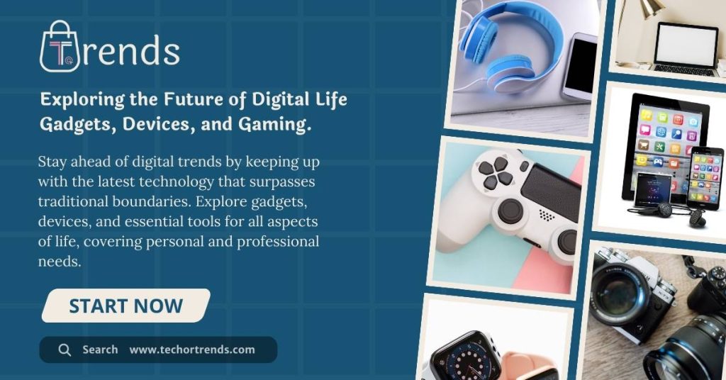 Explore Digital Life with the Latest Electronics, Gadgets, and Devices at TechOrTrends.